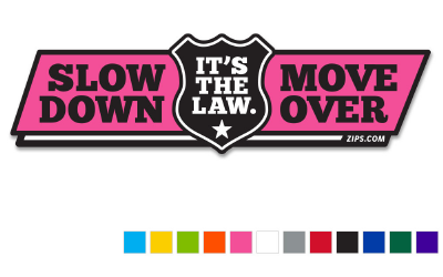 Zip’s Vinyl Vehicle Decal - Slow Down Move Over It’s The Law