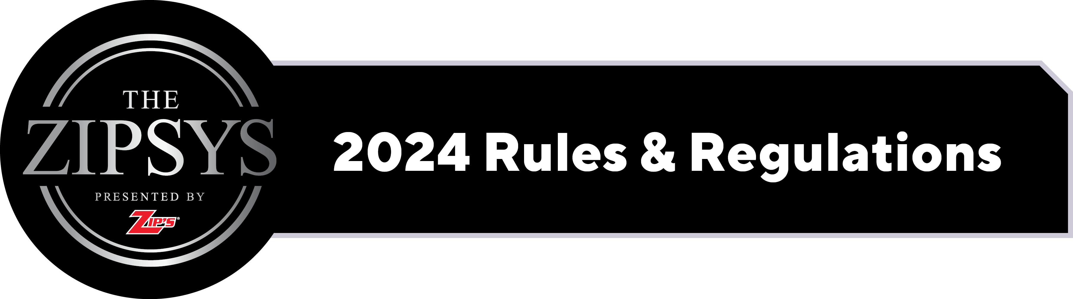 Zipsys 2024 Rules & Regulations